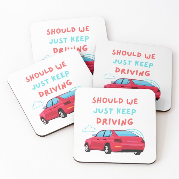 Item preview, Should We Just Keep Driving \ designed and sold by OurShop00.
