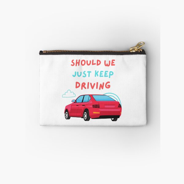 Item preview, Should We Just Keep Driving \ designed and sold by OurShop00.