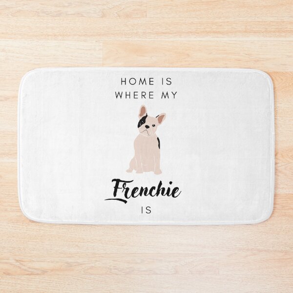Item preview, Home is where my frenchie is designed and sold by LiliesValley.