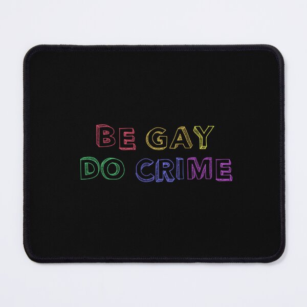 Item preview, be gay do crime designed and sold by elfdraws.
