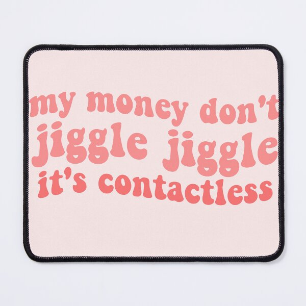 Item preview, louis theroux quote rap my money don't jiggle jiggle its contactless tiktok funny trend designed and sold by emcazalet.
