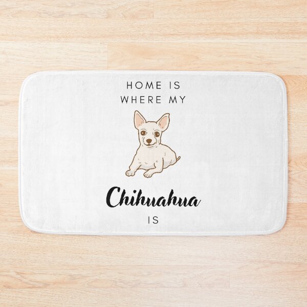 Item preview, Home is where my chihuahua is designed and sold by LiliesValley.