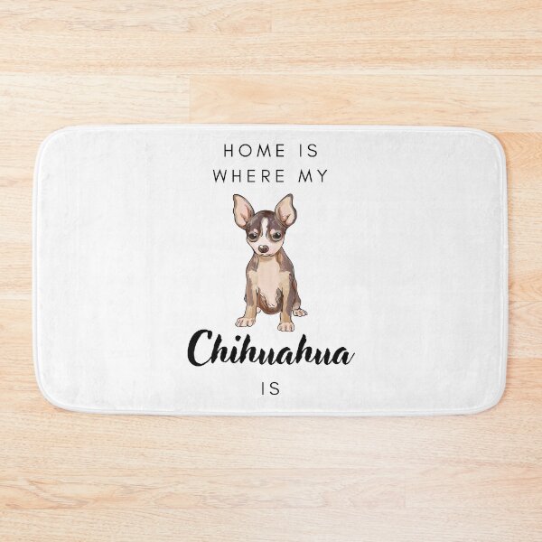 Item preview, Home is where my chihuahua is designed and sold by LiliesValley.