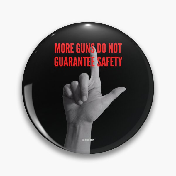 Item preview, More guns do not guarantee safety designed and sold by thundercandy.