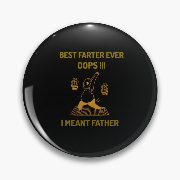 Item preview, BEST FARTER EVER OOPS I MEANT FATHER designed and sold by Verbiage24.