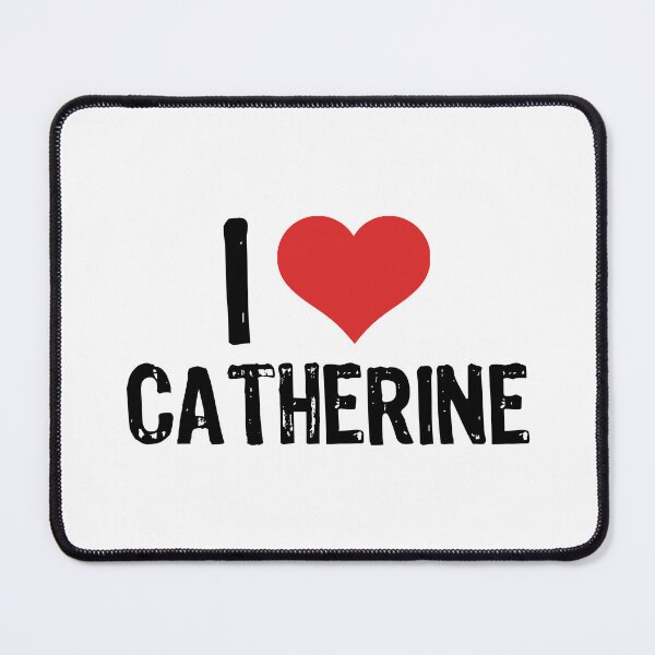 Item preview, I Love Catherine designed and sold by The "I Love Everything" Shop.