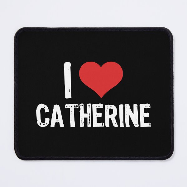 Item preview, I Love Catherine designed and sold by The "I Love Everything" Shop.