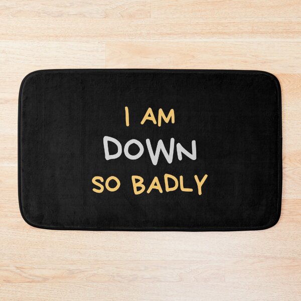 Item preview, I Am Down So Badly Graphic Shirt designed and sold by WilkDesign.