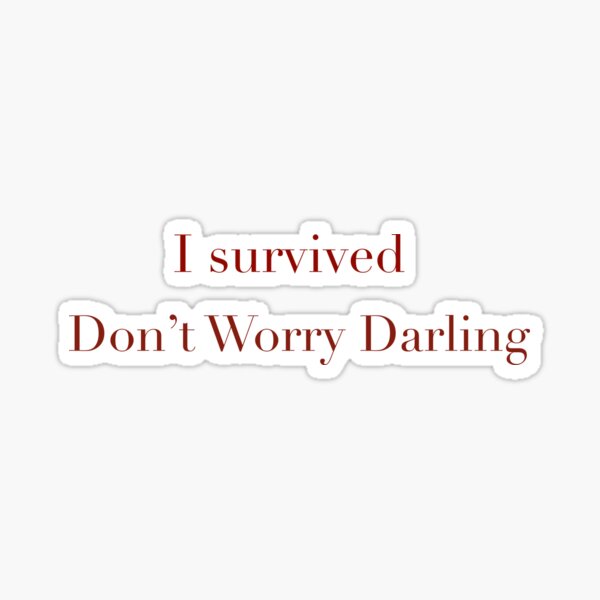 Item preview, I survived don’t worry darling  designed and sold by vantasy11.