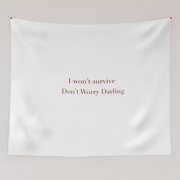 Item preview, I won’t survived don’t worry darling  designed and sold by vantasy11.