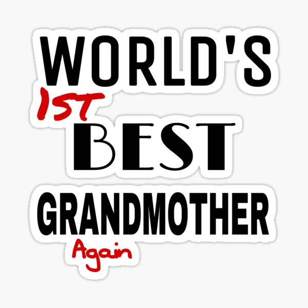 Worlds Best Grandma Sticker For Sale By Smaxart Redbubble