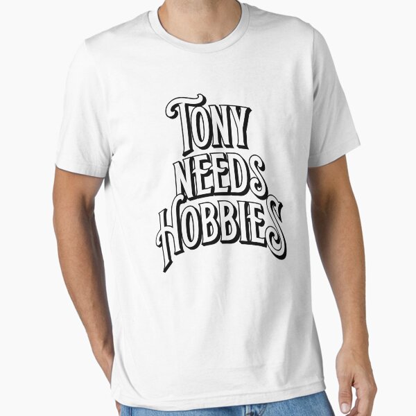 Tony Needs Hobbies Essential T-Shirt