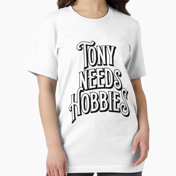 Tony Needs Hobbies Essential T-Shirt