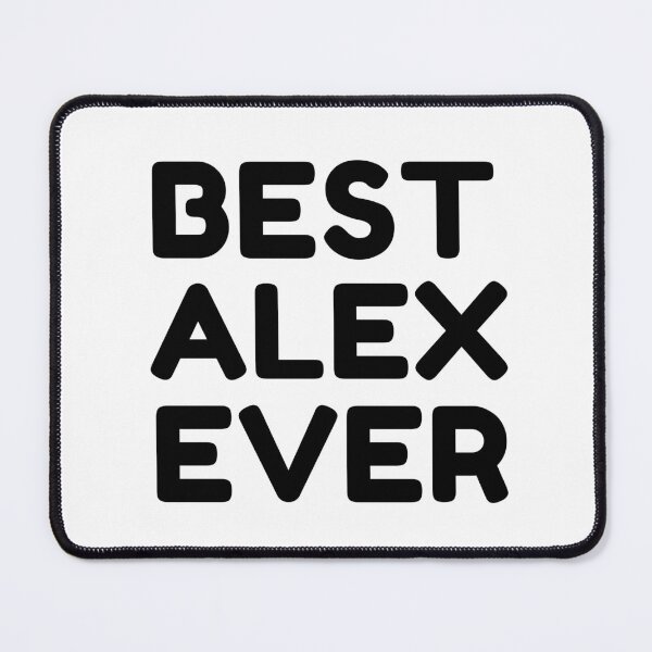 Item preview,  Best Alex Ever designed and sold by MrTsTshirts.