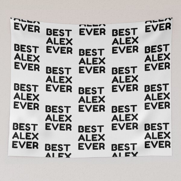 Item preview,  Best Alex Ever designed and sold by MrTsTshirts.