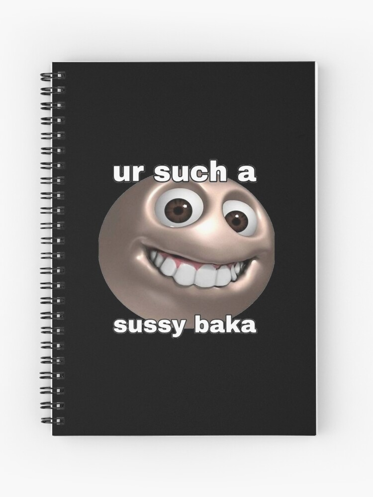 Sussy Baka, Sussy Baka Meme, ur such a sussy baka, Sussy, Baka, you re such  a sussy baka Classi Spiral Notebook for Sale by Otero Mccabe