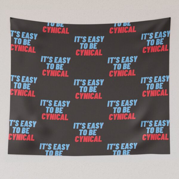 Item preview, Bold It's Easy It's Easy To Be Cynical designed and sold by Pink Ribbon.