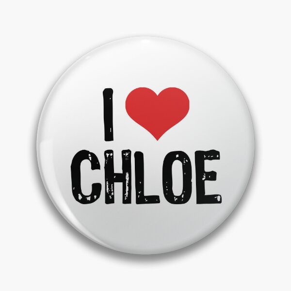Item preview, I Love Chloe designed and sold by The "I Love Everything" Shop.