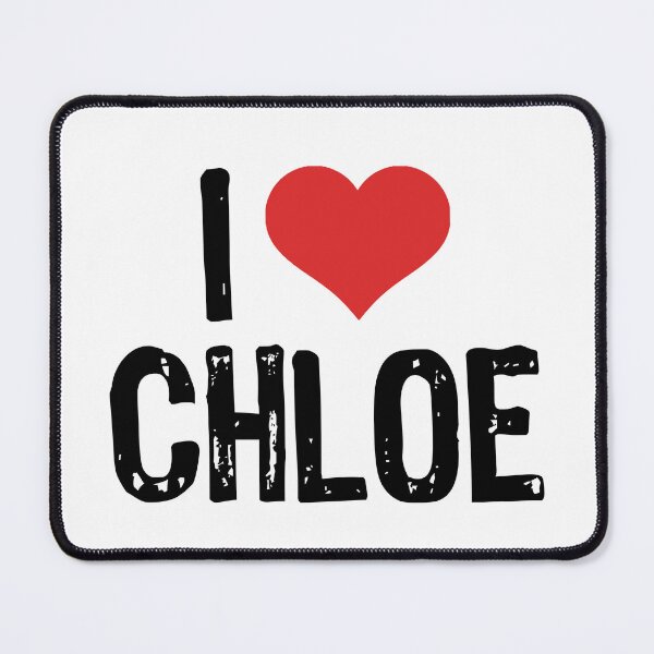 Item preview, I Love Chloe designed and sold by The "I Love Everything" Shop.