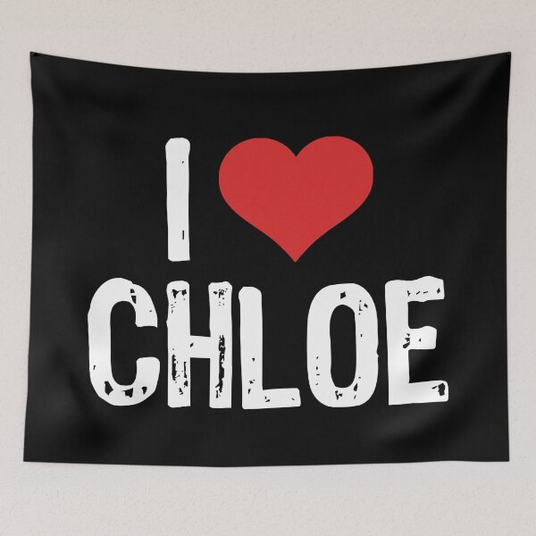 Item preview, I Love Chloe designed and sold by The "I Love Everything" Shop.