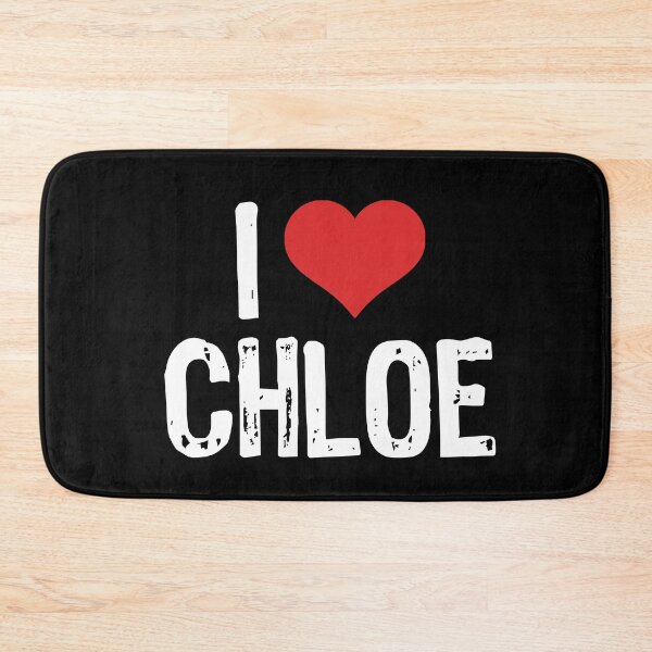 Item preview, I Love Chloe designed and sold by The "I Love Everything" Shop.