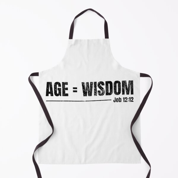 Item preview, Copy of Job 12:12 / Age = Wisdom / Old Age Equals Wisdom / Fun Fact designed and sold by UofHeaven.