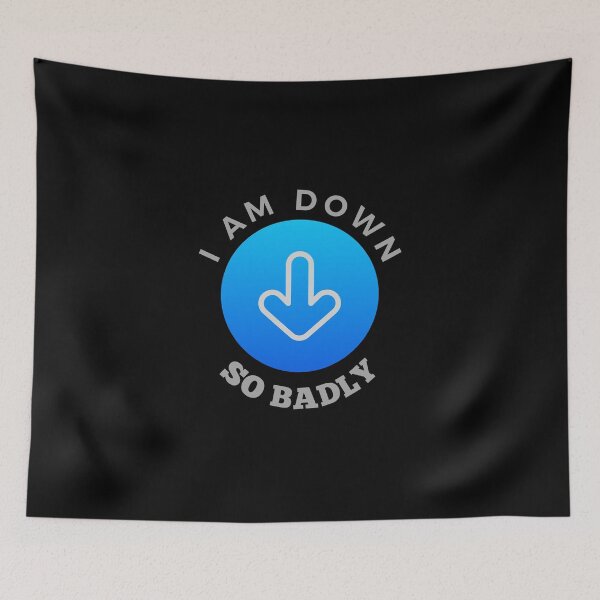 Item preview, I Am Down So Badly Graphic Shirt designed and sold by WilkDesign.