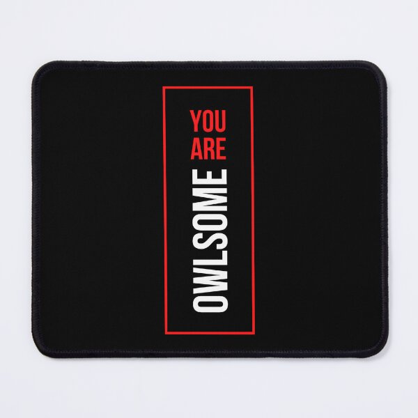 Item preview, You Are Owlsome - Wonderful Owl Pun designed and sold by NechEmpire.