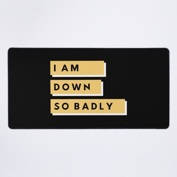 Item preview, I Am Down So Badly Graphic Shirt designed and sold by WilkDesign.
