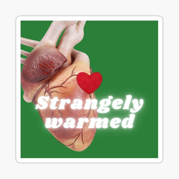strangely warmed Sticker