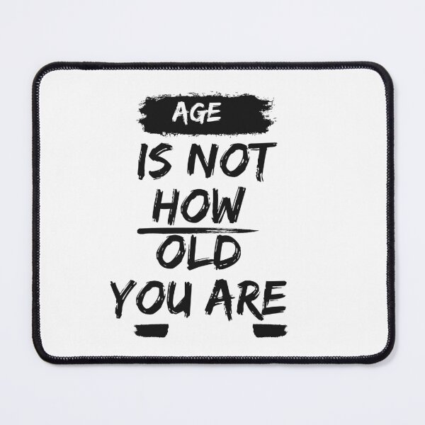 Item preview, Age is not how old you are T-shirt designed and sold by sdekbdr.