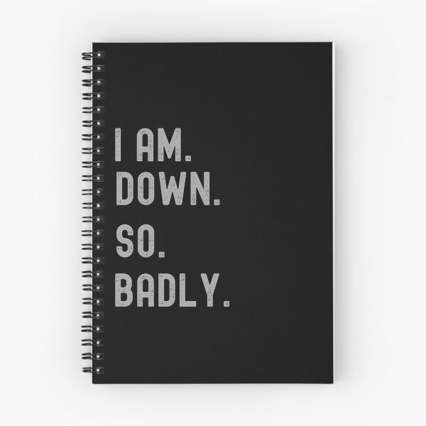 Item preview, I Am Down So Badly Graphic Shirt designed and sold by WilkDesign.