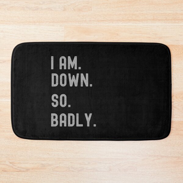 Item preview, I Am Down So Badly Graphic Shirt designed and sold by WilkDesign.