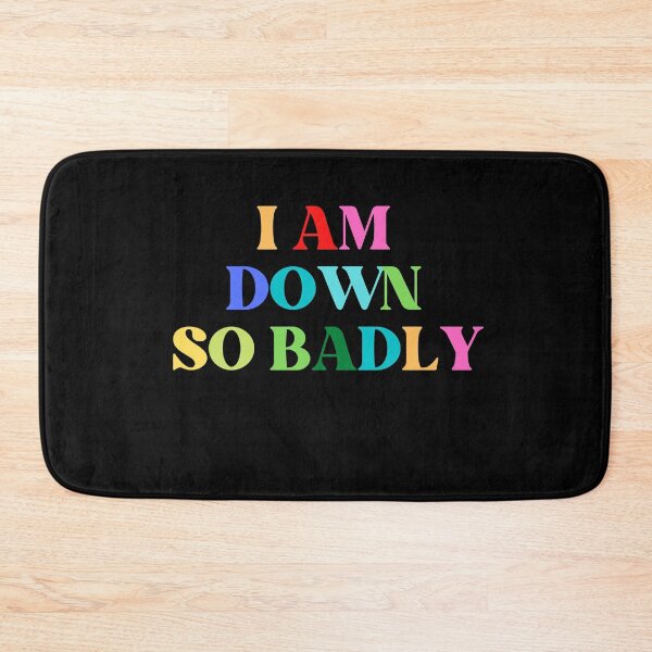 Item preview, I Am Down So Badly Graphic Shirt designed and sold by WilkDesign.