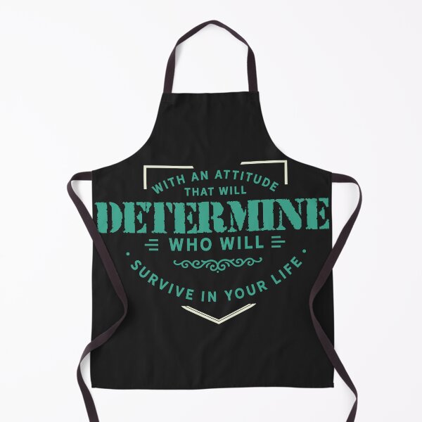 Item preview, With an attitude that will determine who will survive in your life designed and sold by Best-Designers.