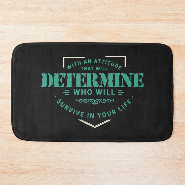 Item preview, With an attitude that will determine who will survive in your life designed and sold by Best-Designers.