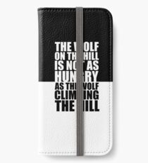 The wolf on the hill... Gym Motivational Quote iPhone Wallet/Case/Skin