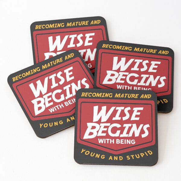 Item preview, Becoming mature and wise begins with being young and stupid designed and sold by Best-Designers.
