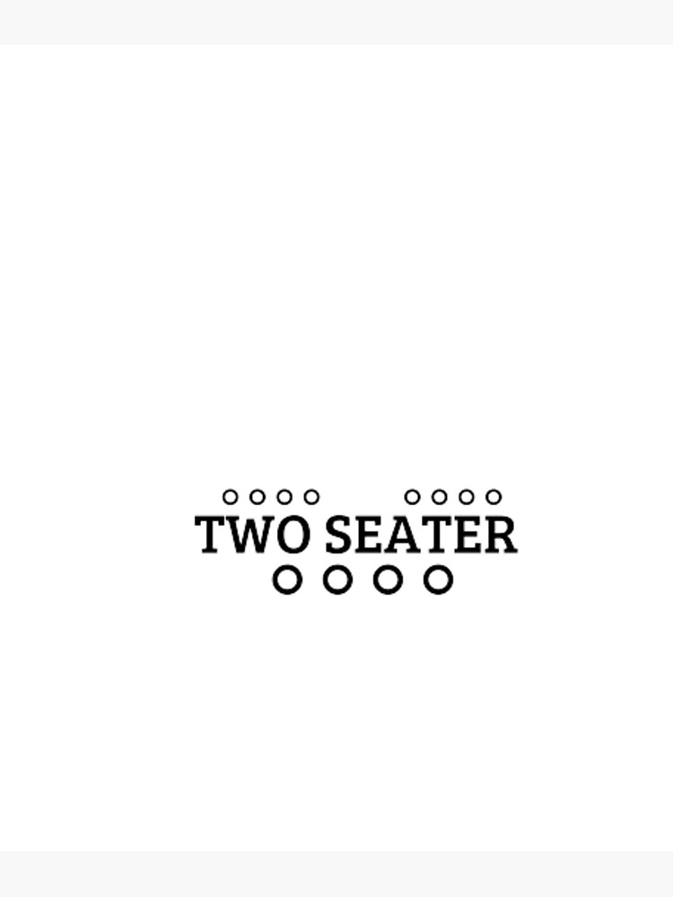 "two seater, tow seater funny for your mom,dad,mather,father,sister ...