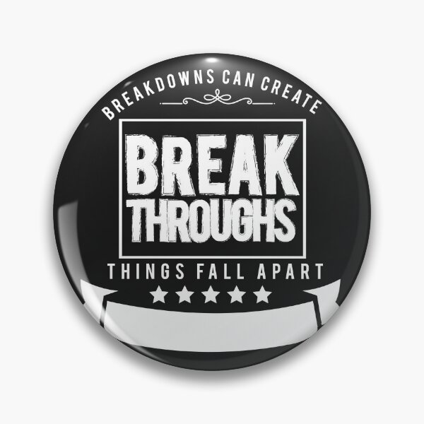 Item preview, Breakdowns can create breakthroughs things fall apart designed and sold by Best-Designers.