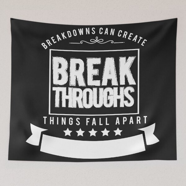 Item preview, Breakdowns can create breakthroughs things fall apart designed and sold by Best-Designers.