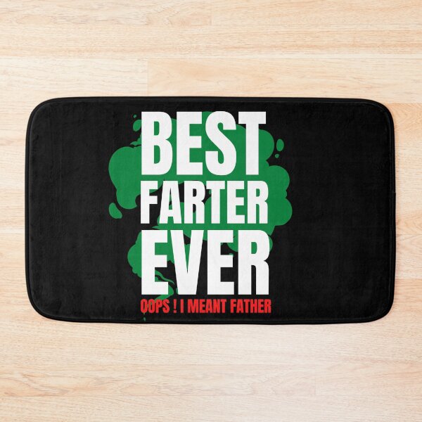 Item preview, Best Farter Ever Oops I Meant Father designed and sold by Light79.