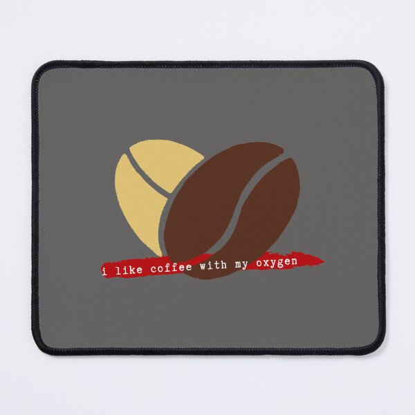 Item preview, i like coffee with my oxygen designed and sold by DoraHappy.