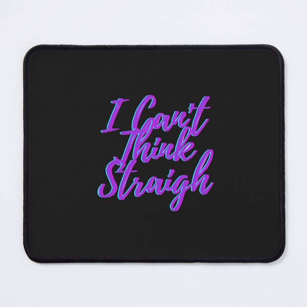 Item preview, I Can't Think Straight designed and sold by RedFlowerful.