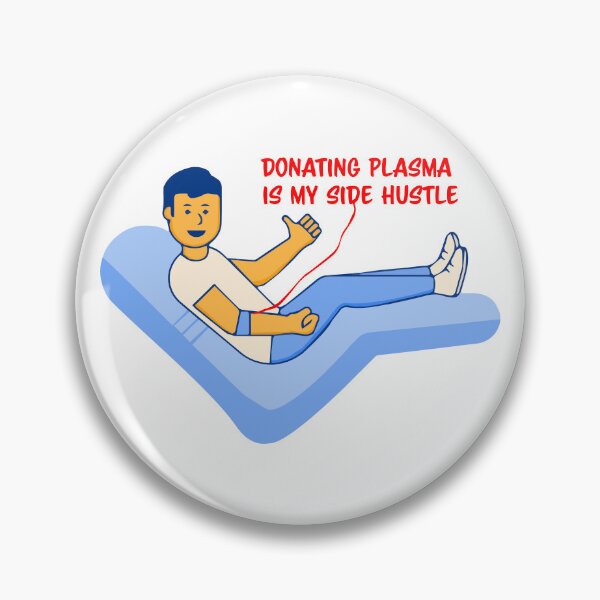 Item preview, Donating Plasma Is My Side Hustle designed and sold by Uncage.