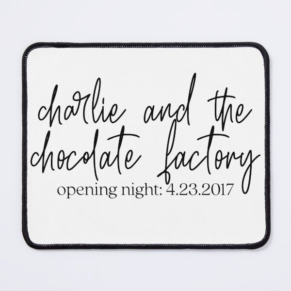 Item preview, broadway chocolate factory opening night designed and sold by taylor-lang.