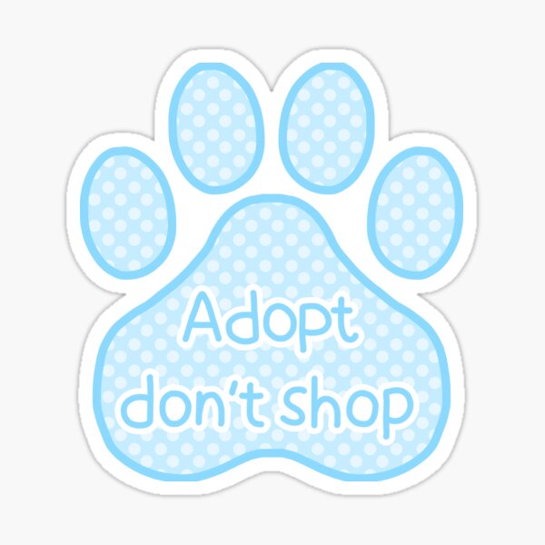 ADOPT DON’T SHOP (blue) Sticker
