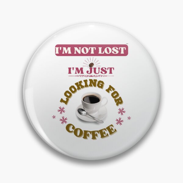Item preview, i'm Just Looking For Coffee designed and sold by yassooarts.