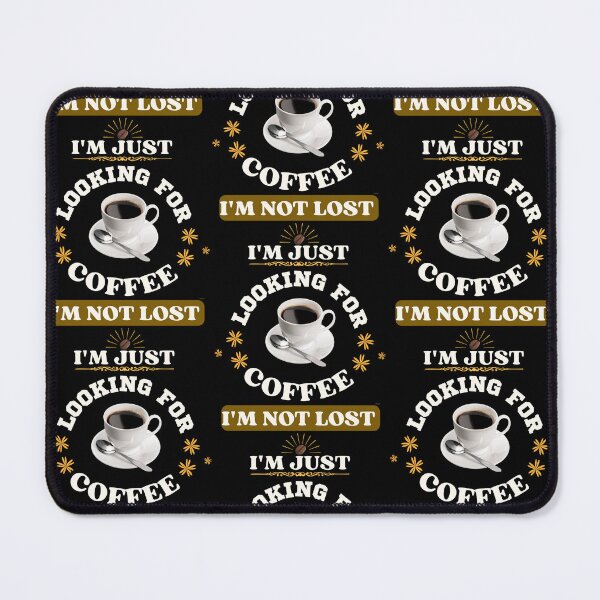 Item preview, i'm Just Looking For Coffee designed and sold by yassooarts.