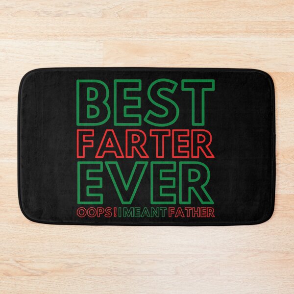 Item preview, Best Farter Ever Oops I Meant Father designed and sold by Light79.